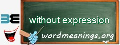 WordMeaning blackboard for without expression